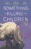 SOMETHING IS KILLING THE CHILDREN VOL 08 TP [9781684156283]